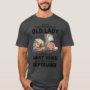 Never Underestimate An Old Lady Who Reads Many Boo T-Shirt