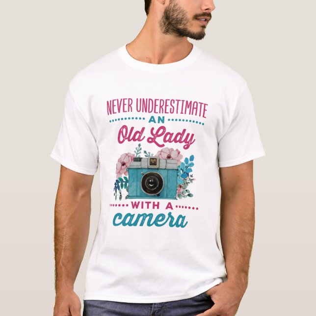 Never Underestimate An Old Lady with a Camera T-Shirt (Front)