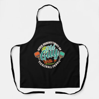 Never Underestimate An Old Lady With A Pickleball Apron