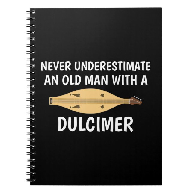 Never Underestimate An Old Man Appalachian Dulcime Notebook (Front)