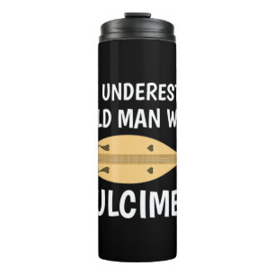Never Underestimate An Old Man Appalachian Dulcime Thermal Tumbler