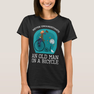 Never Underestimate An Old Man Bicycle Riders T-Shirt