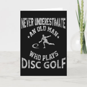 Never Underestimate An Old Man Disc Golf Distresse Card