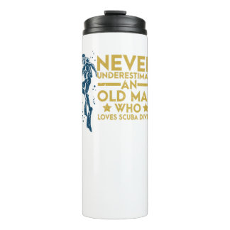 Never Underestimate An Old Man Diver Scuba Diving Thermal Tumbler