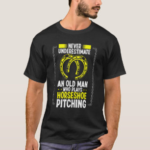 Never Underestimate An Old Man Horseshoe Pitching T-Shirt