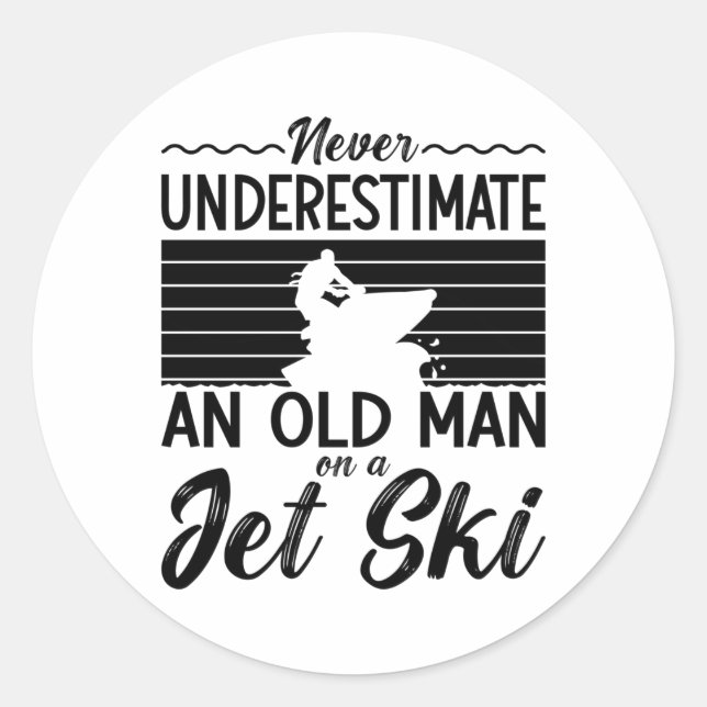 Never Underestimate An Old Man Jet Skiing Classic Round Sticker (Front)
