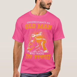 Never Underestimate An Old Man Jiu Jitsu Jiu Jis T-Shirt