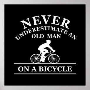 never underestimate an old man on a bicycle poster