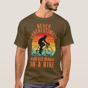 Never Underestimate an Old Man On a Bike 12 T-Shirt