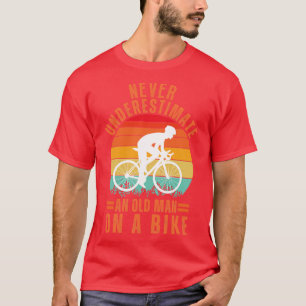 Never Underestimate an Old Man On a Bike 20 T-Shirt
