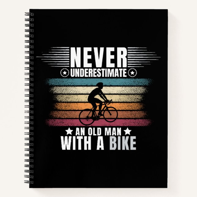 Never Underestimate An Old Man On A Bike Notebook (Front)