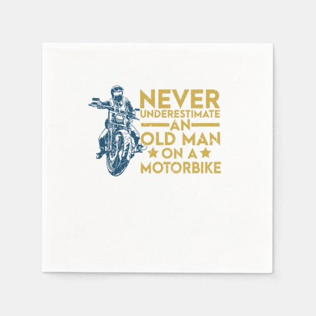 Never Underestimate An Old Man On A Motorbike Napkin (Front)