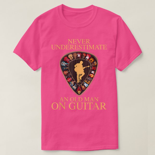 Never Underestimate An Old Man On Guitar  T-Shirt (Design Front)