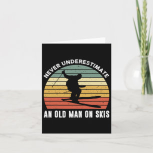 Never Underestimate An Old Man On Skies Funny Skii Card