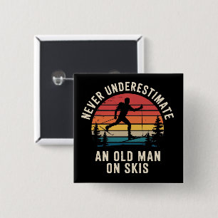 Never Underestimate an Old Man on Skis Skiing Trip 15 Cm Square Badge