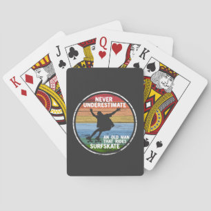 Never Underestimate An Old Man Rides SurfSkate T-S Playing Cards