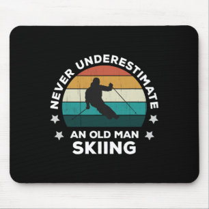Never Underestimate An Old Man Skiing Fun Snow Slo Mouse Pad