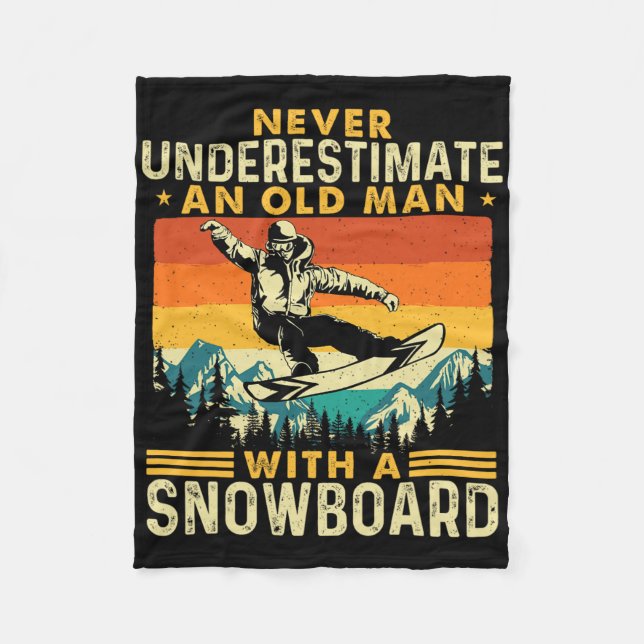 Never Underestimate An Old Man - Snowboarding Snow Fleece Blanket (Front)