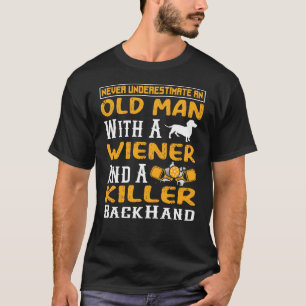 Never Underestimate an Old Man:  T-Shirt
