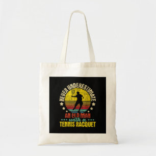 Never Underestimate An Old Man - Tennis Racket Spo Tote Bag