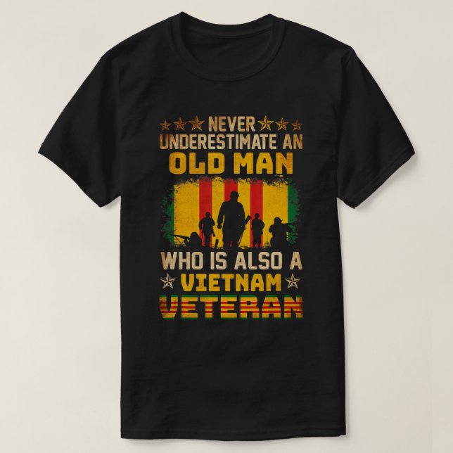 Never Underestimate An OLD MAN Vietnam Veteran Gif T-Shirt (Design Front)
