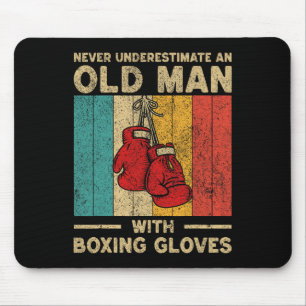 Never Underestimate An Old Man Vintage Boxing Glov Mouse Pad
