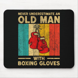 Never Underestimate An Old Man Vintage Boxing Glov Mouse Pad