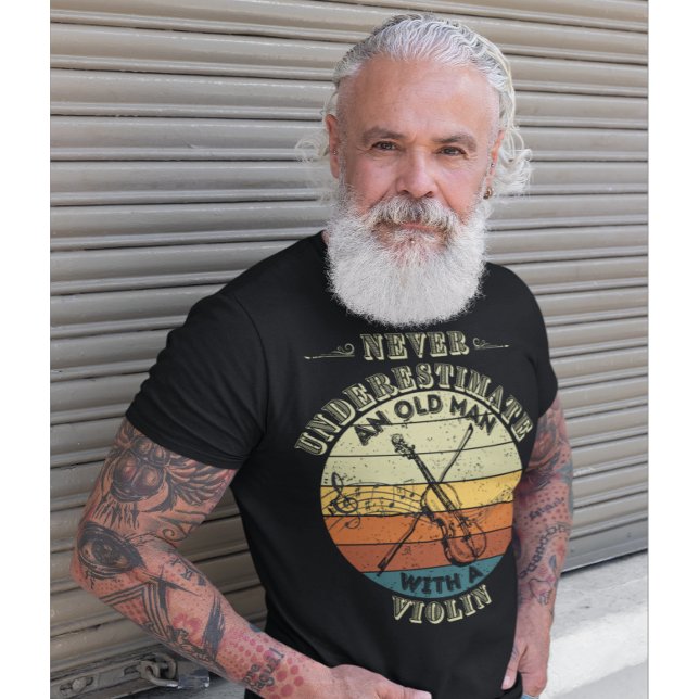 Never underestimate an Old Man - Violin T-Shirt (Creator Uploaded)