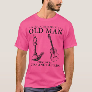 Never Underestimate An Old Man Who Loves Chess And T-Shirt