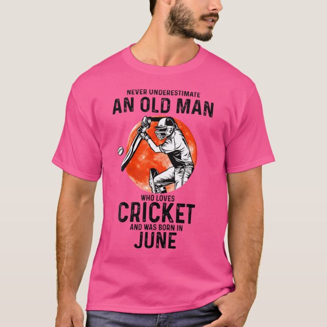 Never Underestimate An Old Man Who Loves Cricket J T-Shirt (Front)