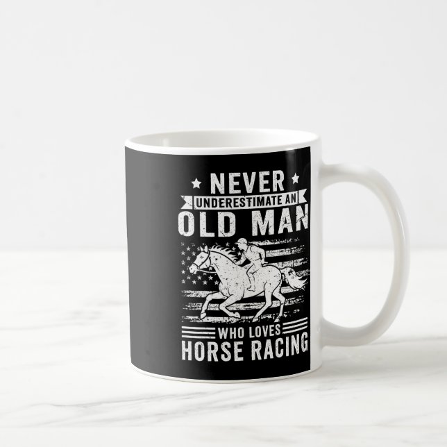 Never Underestimate An Old Man Who Loves Horse Rac Coffee Mug (Right)