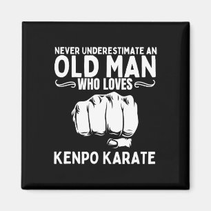 Never Underestimate An Old Man Who Loves Kenpo Kar Magnet