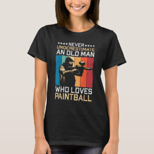 Never Underestimate An Old Man Who Loves Paintball T-Shirt