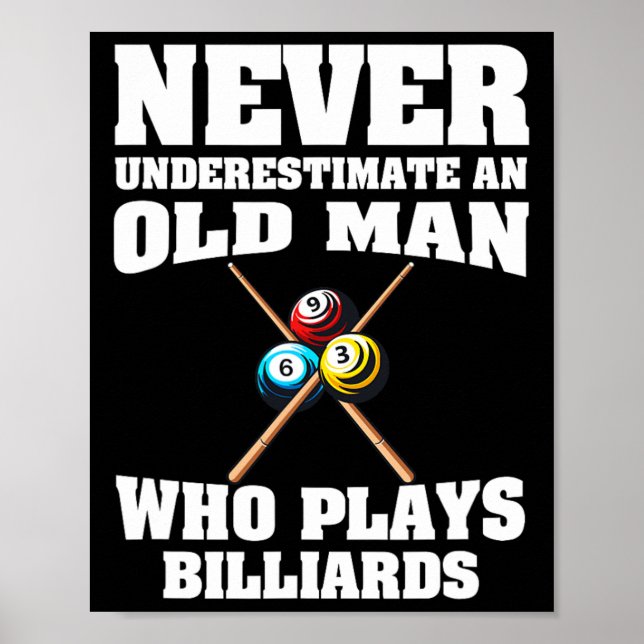 Never Underestimate An Old Man Who Loves Plays Bil Poster (Front)
