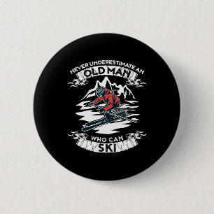 Never Underestimate An Old Man Who Loves Skiing 6 Cm Round Badge