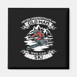 Never Underestimate An Old Man Who Loves Skiing  Magnet