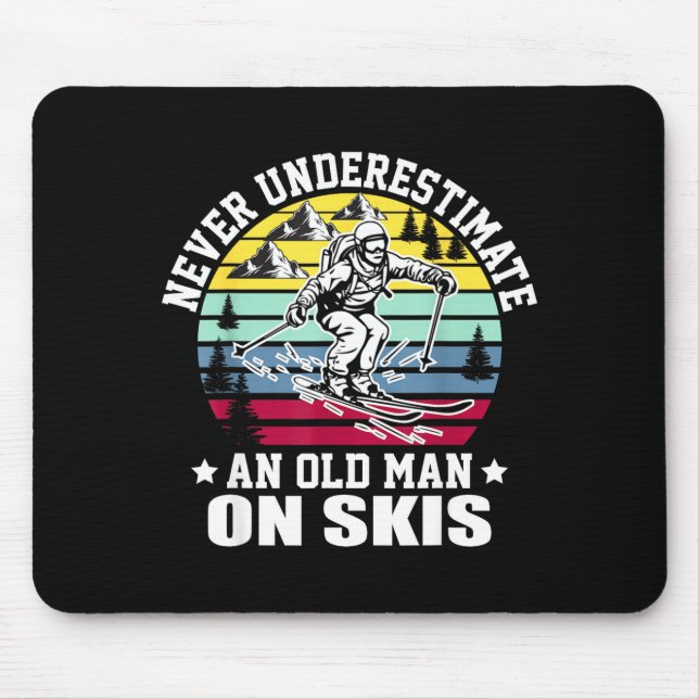 Never Underestimate An Old Man Who Loves Skiing Mo Mouse Pad (Front)