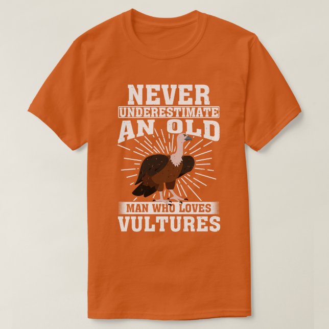 Never Underestimate An Old Man Who Loves Vultures T-Shirt (Design Front)