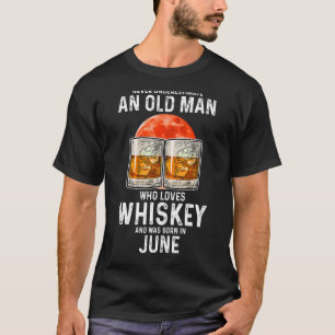 Never Underestimate An Old Man Who Loves Whiskey J T-Shirt