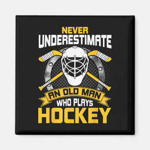 Never Underestimate An Old Man Who Play Hockey Magnet