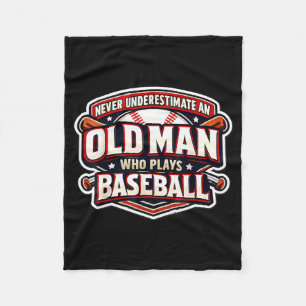 Never Underestimate An Old Man Who Plays Baseball  Fleece Blanket