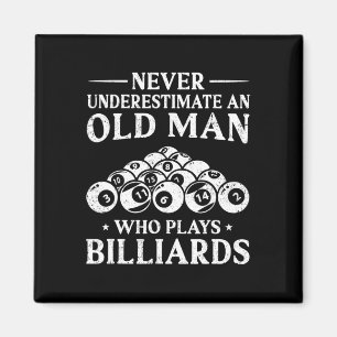 Never Underestimate An Old Man Who Plays Billiards Magnet
