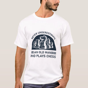 Never underestimate an old man who plays chess T-Shirt