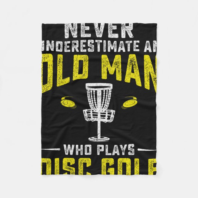 Never Underestimate An Old Man Who Plays Disc Golf Fleece Blanket (Front)