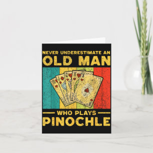 Never Underestimate An Old Man Who Plays Nochle No Card