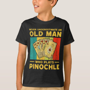 Never Underestimate An Old Man Who Plays Nochle No T-Shirt