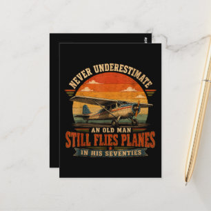 Never Underestimate an Old Man Who Still Planes Postcard