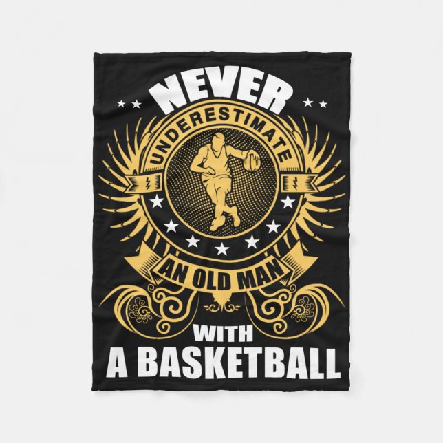 Never Underestimate An Old Man With A Basketball T Fleece Blanket (Front)