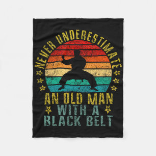 Never Underestimate An Old Man With A Black Belt F Fleece Blanket