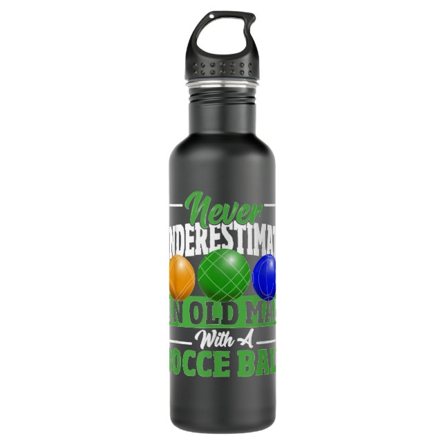 Never Underestimate An Old Man With A Bocce Ball P 710 Ml Water Bottle (Front)